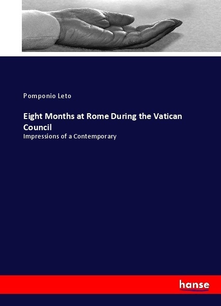 Eight Months At Rome During The Vatican Council - Pomponio Leto  Kartoniert (TB)