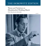 SCHOTT Thema und Variationen über Mendelssohns Hochzeitsmarsch: für Klavier solo. Klavier. Einzelausgabe. (The Horowitz Edition)
