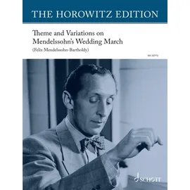 SCHOTT Thema und Variationen über Mendelssohns Hochzeitsmarsch: für Klavier solo. Klavier. Einzelausgabe. (The Horowitz Edition)