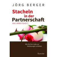 Francke-Buch Stacheln in der Partnerschaft - Das Arbeitsheft
