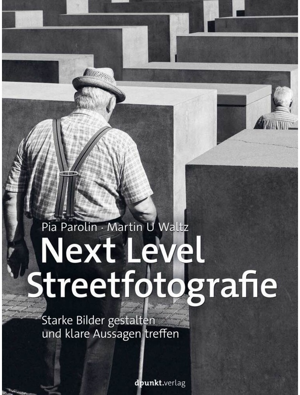 Next Level Streetfotografie - Pia Parolin, Martin U Waltz, Gebunden