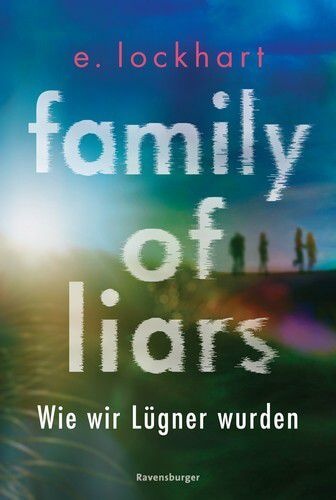 Family of Liars. Wie wir Lügner wurden. Lügner-Reihe Bd.2