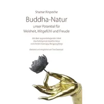 Norbu Verlag Buddha-Natur - unser Potential für Weisheit, Mitgefühl und Freude: