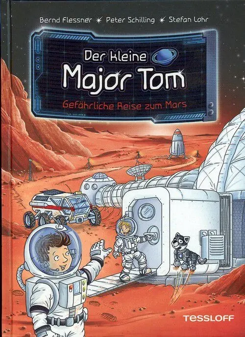 Gefährliche Reise zum Mars - Der kleine Major Tom (Bd. 5)