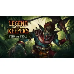 Legend of Keepers: Feed the Troll