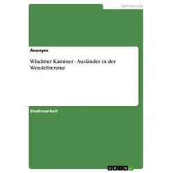 Wladimir Kaminer - Ausländer in der Wendeliteratur