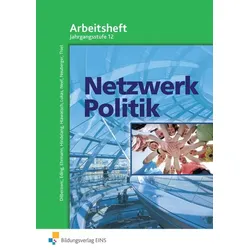 Netzwerk Politik. Arbeitsblätter. 12 Jahrgangsstufe. Arbeitsheft