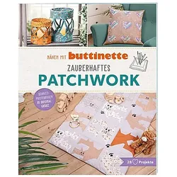 Buch "Nähen mit buttinette – Zauberhaftes Patchwork"