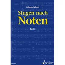 SCHOTT Singen nach Noten: Praktische Musiklehre für Chorsänger zum Erlernen des Vom-Blatt-Singens. Band 1.