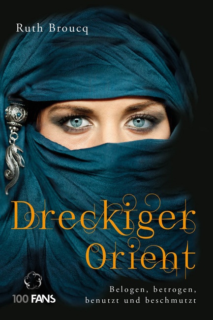 Dreckiger Orient - Ruth Broucq  Kartoniert (TB)