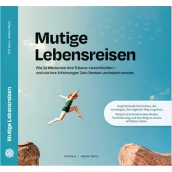 Mutige Lebensreisen