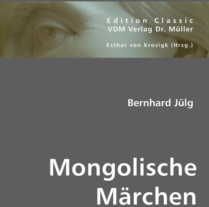 Mongolische Märchen: Buch von Bernhard Jülg