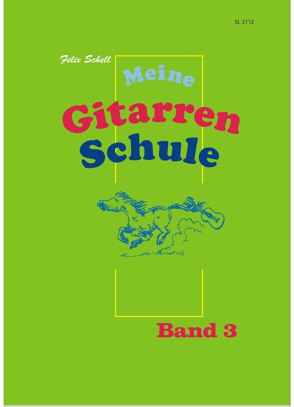 Meine Gitarrenschule - Band 3 - Felix Schell, Geheftet