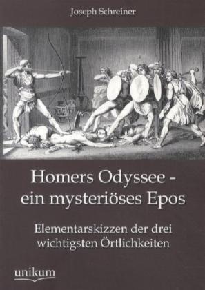 Homers Odyssee - Ein Mysteriöses Epos - Joseph Schreiner  Kartoniert (TB)