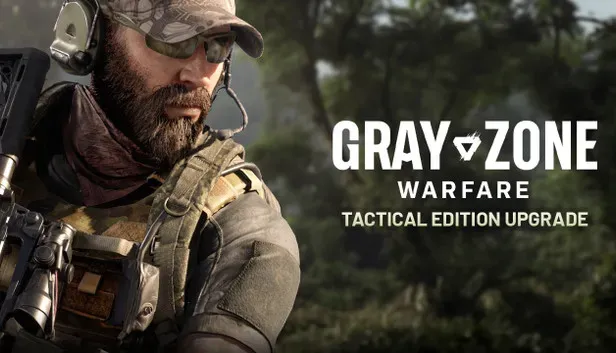 Gray Zone Warfare - Tactical Edition Upgrade