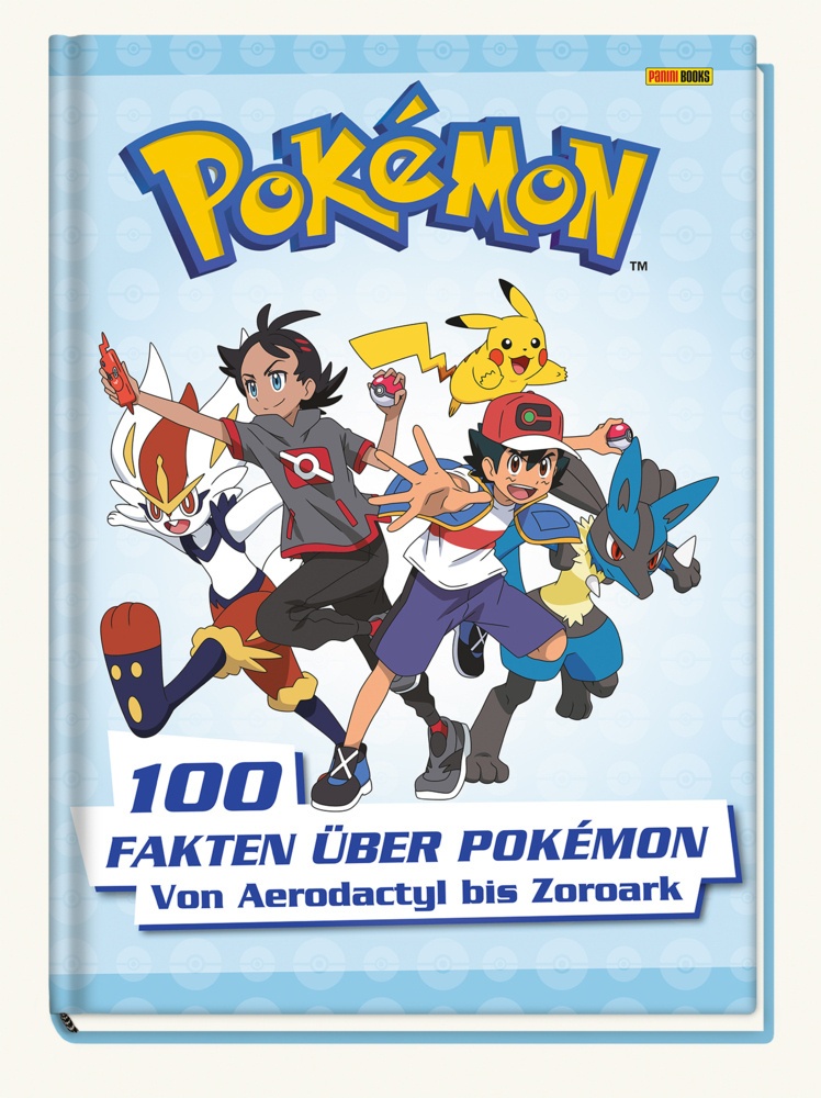 Pokémon: 100 Fakten Über Pokémon - Von Aerodactyl Bis Zoroark - Pokémon  Panini  Gebunden