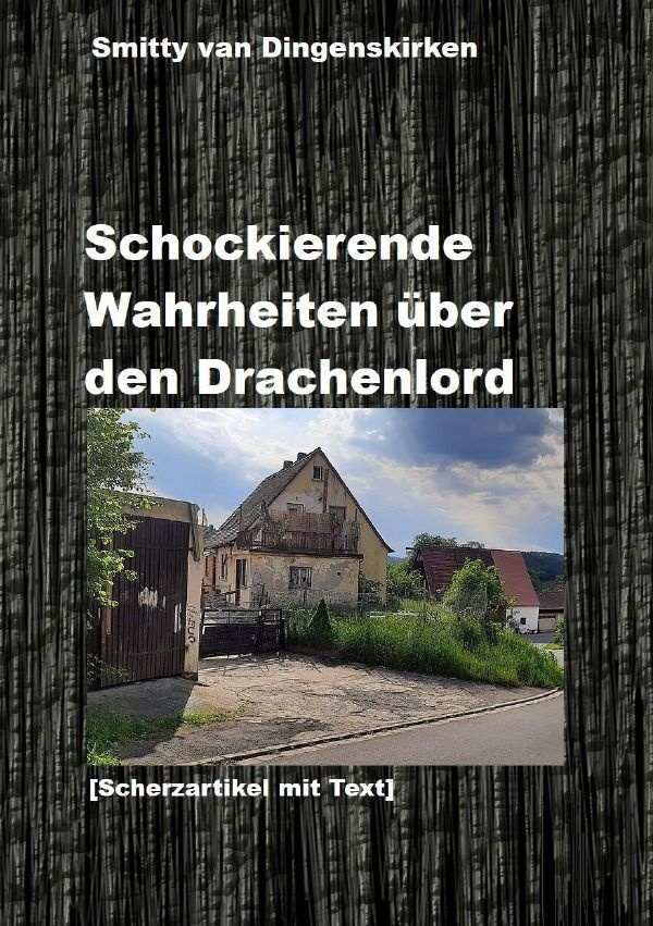 Schockierende Wahrheiten Über Den Drachenlord - Smitty Van Dingenskirken  Kartoniert (TB)