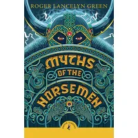 Penguin Books Ltd Myths of the Norsemen