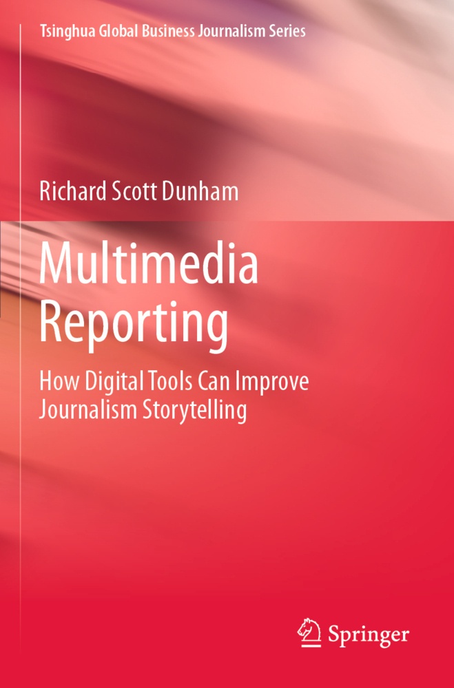 Multimedia Reporting - Richard Scott Dunham  Kartoniert (TB)