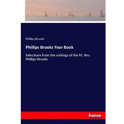 Phillips Brooks Year Book - Phillips Brooks, Kartoniert (TB)