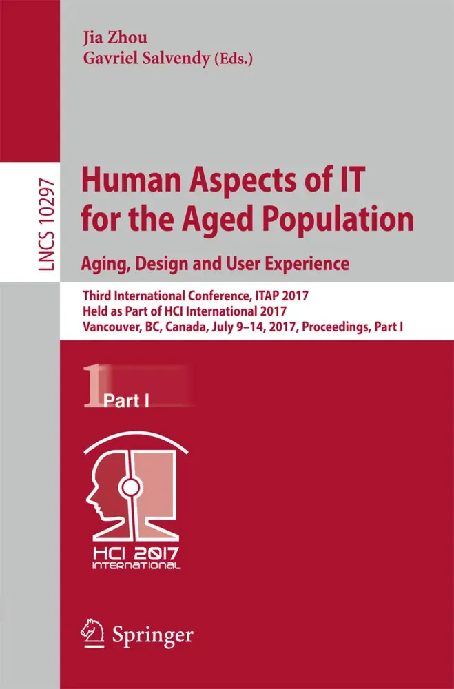 Human Aspects of IT for the Aged Population. Aging Design and User Experience