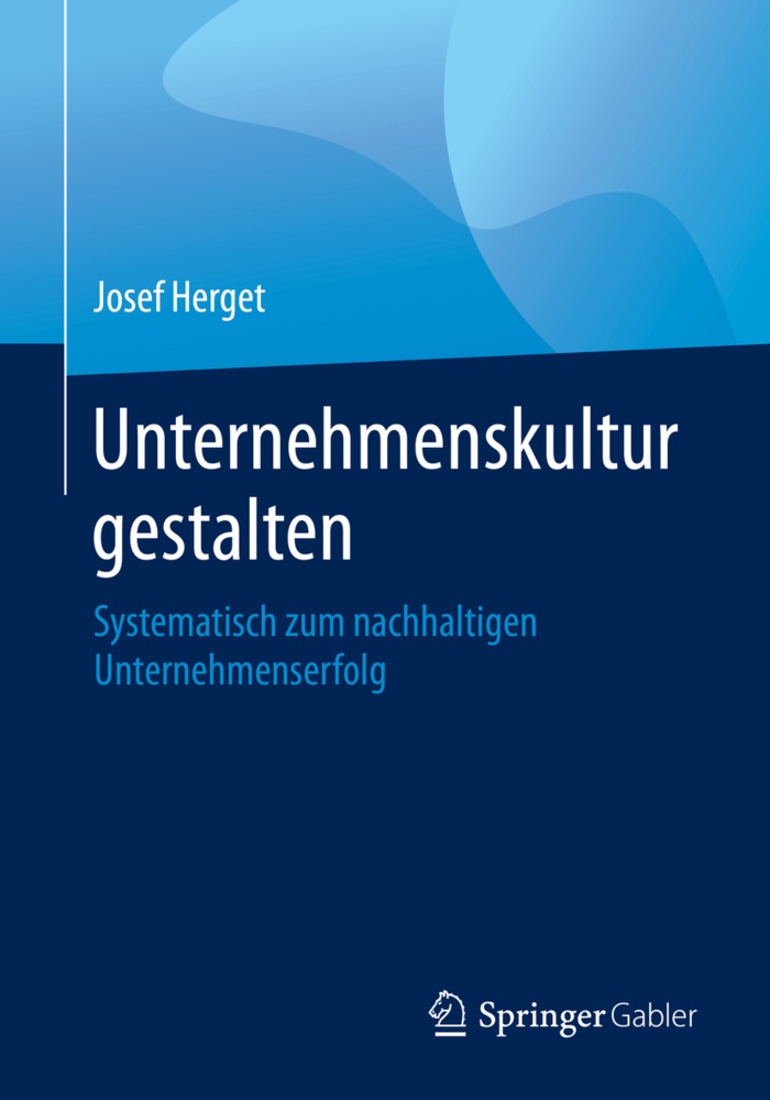 Unternehmenskultur Gestalten - Josef Herget  Kartoniert (TB)