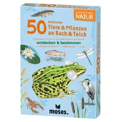 Moses Expedition Natur - 50 heimische Tiere & Pflanzen an Bach & Teich