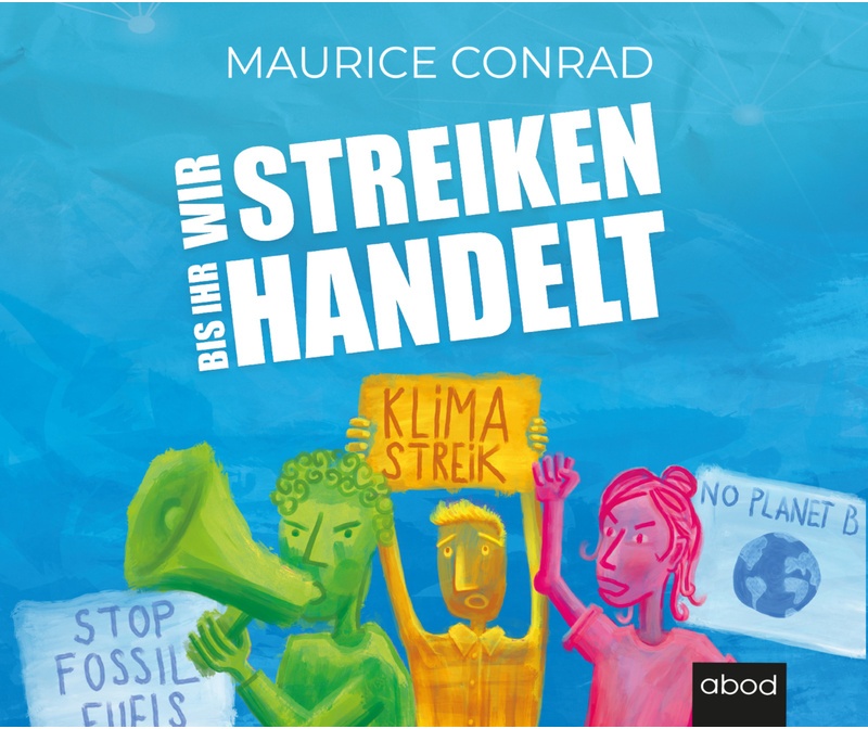 Wir Streiken, Bis Ihr Handelt!,Audio-Cd - Maurice Conrad (Hörbuch)