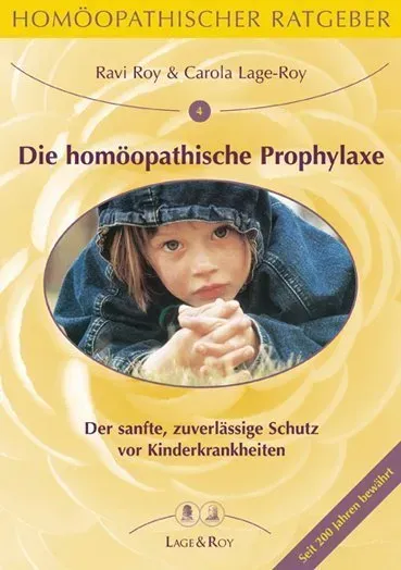 Die Homöopathische Prophylaxe Bei Kinderkrankheiten - Ravi Roy  Carola Lage-Roy  Kartoniert (TB)