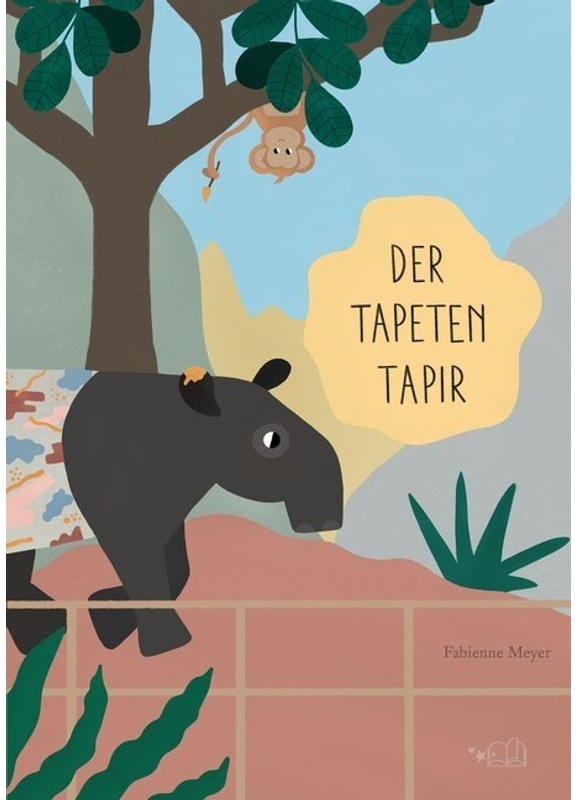 Der Tapeten Tapir - Fabienne Meyer, Gebunden