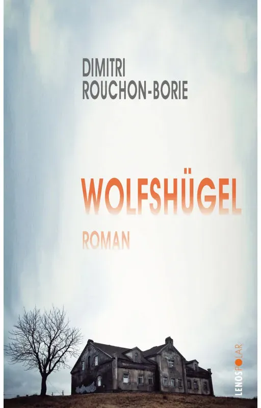 Lenos Polar / Wolfshügel - Dimitri Rouchon-Borie  Gebunden