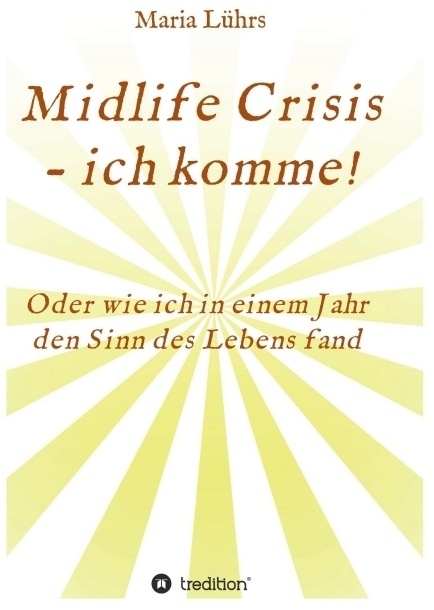Midlife Crisis - Ich Komme! - Maria Lührs  Kartoniert (TB)