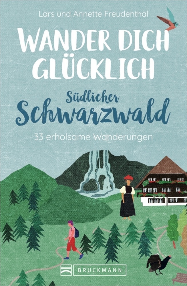 Wander Dich Glücklich - Südlicher Schwarzwald - Lars Freudenthal  Annette Freudenthal  Kartoniert (TB)