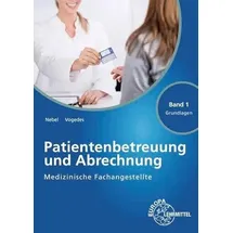 Europa Lehrmittel Verlag Medizinische Fachangestellte Patientenbetreuung und Abrechnung: Band 1 - Grundlagen