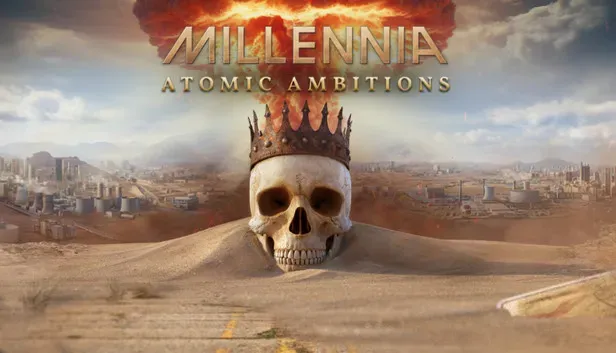 Millennia: Atomic Ambitions