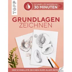 TOPP 6875 Schnelles Wissen in 30 Minuten - Grundlagen Zeichnen - Der schnellste Zeichen-Kurs aller Zeiten | Wagner, Andrea