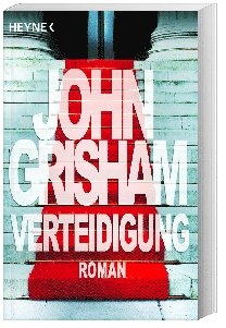 Verteidigung - John Grisham  Taschenbuch