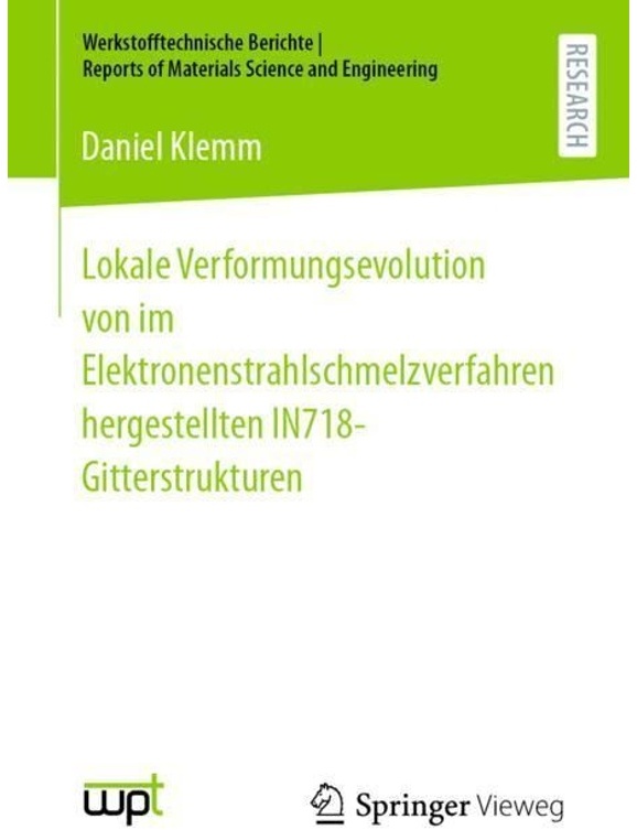 Lokale Verformungsevolution Von Im Elektronenstrahlschmelzverfahren Hergestellten In718-Gitterstrukturen - Daniel Klemm, Kartoniert (TB)