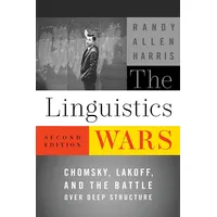 Oxford University Press The Linguistics Wars: Chomsky, Lakoff, and