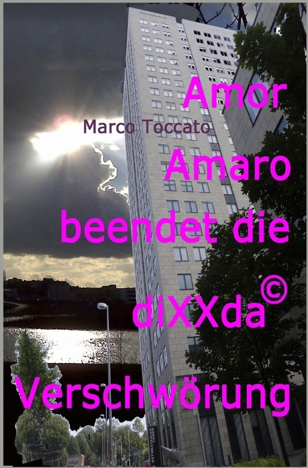Amor Amaro Beendet Die Dixxda©-Verschwörung - Marco Toccato  Kartoniert (TB)