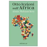 E/O Otto lezioni sull'Africa (Dal mondo)