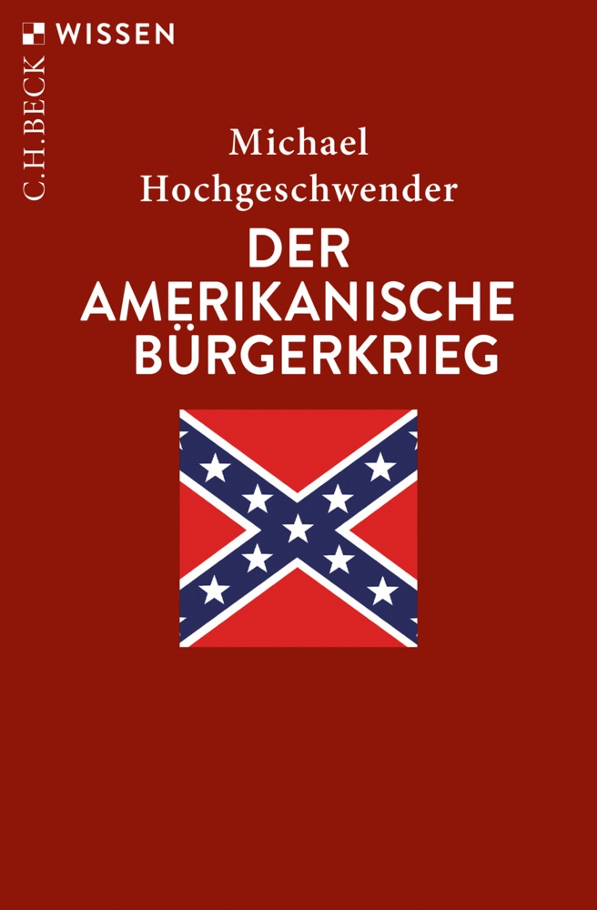 Der Amerikanische Bürgerkrieg - Michael Hochgeschwender  Taschenbuch