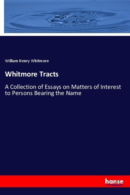 Whitmore Tracts - William Henry Whitmore  Kartoniert (TB)