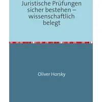 Epubli Juristische Prüfungen sicher bestehen – wissenschaftlich belegt