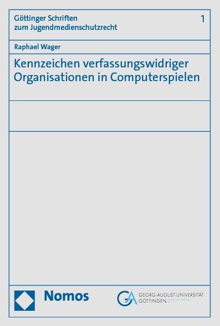 Kennzeichen Verfassungswidriger Organisationen In Computerspielen - Raphael Wager  Taschenbuch