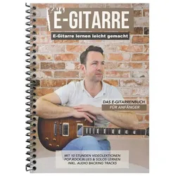 E-Gitarre lernen leicht gemacht - Das E-Gitarrenbuch für Anfänger