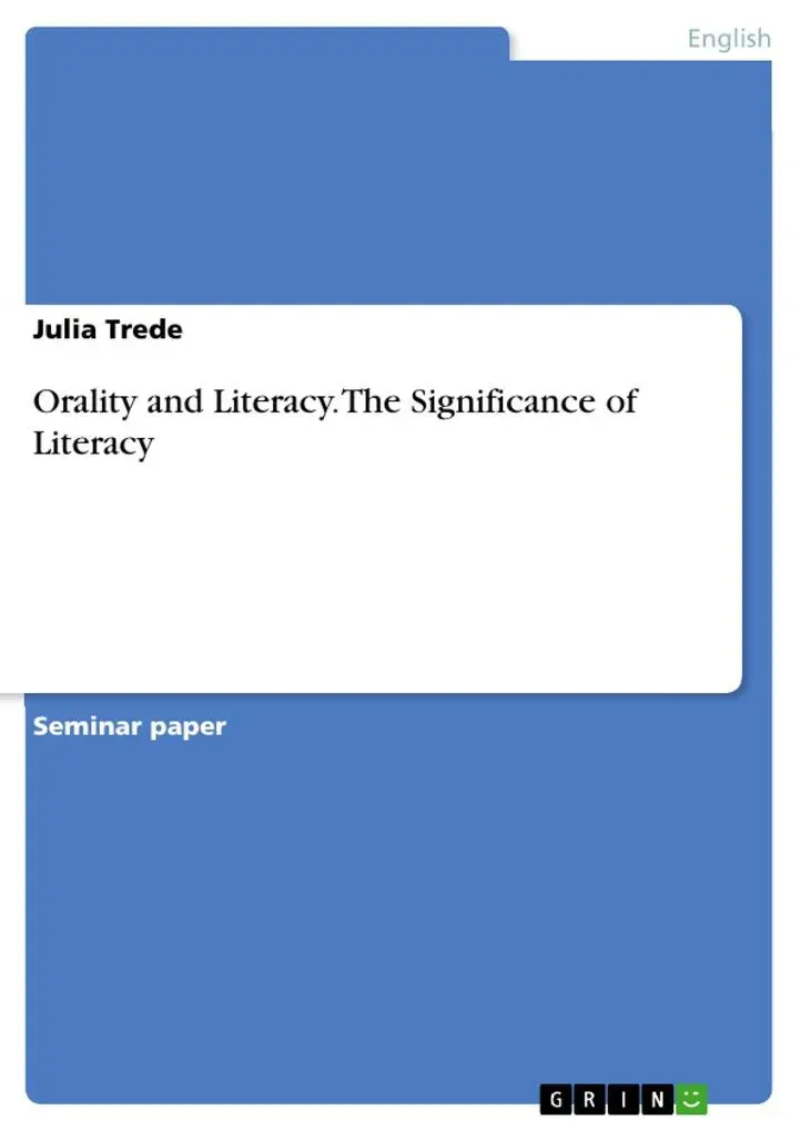 Orality and Literacy. The Significance of Literacy: eBook von Julia Trede