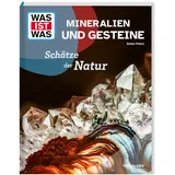 Tessloff WAS IST WAS Mineralien und Gesteine. Schätze der Natur