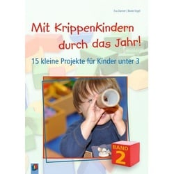 Mit Krippenkindern durch das Jahr! – Band 2