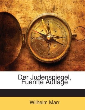 Der Judenspiegel  Fuenfte Auflage - Wilhelm Marr  Kartoniert (TB)